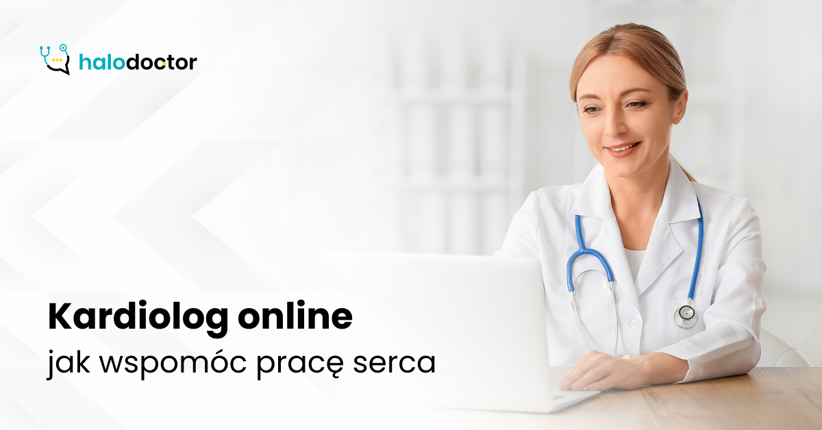 Kardiolog online — jak wspomóc pracę serca