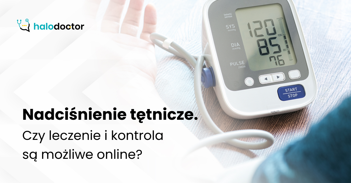 Nadciśnienie tętnicze. Czy leczenie i kontrola są możliwe online?