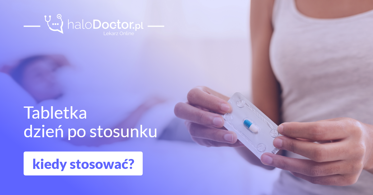 Tabletka dzień po - kiedy zastosować?