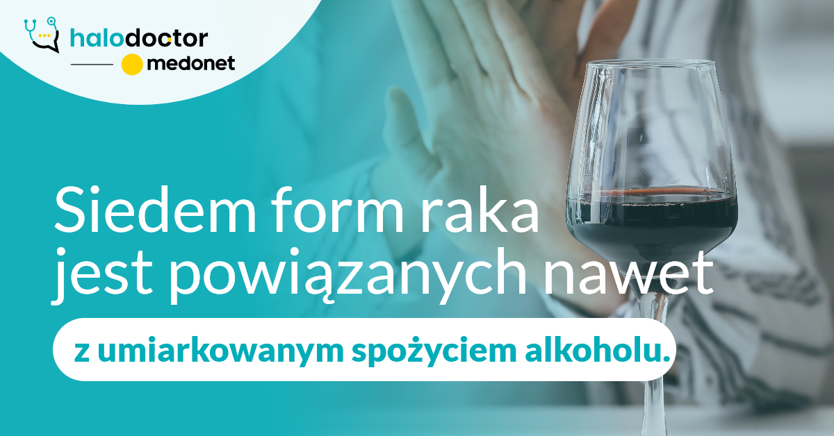 Siedem form raka jest powiązanych nawet z umiarkowanym spożyciem alkoholu. 