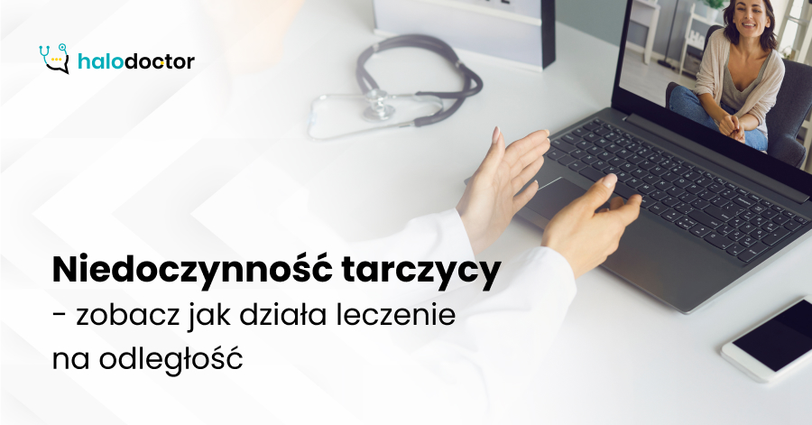 Niedoczynność tarczycy - zobacz jak działa leczenie na odległość