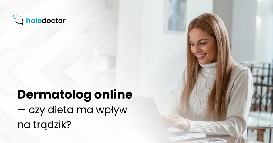 Dermatolog online — czy dieta ma wpływ na trądzik? 