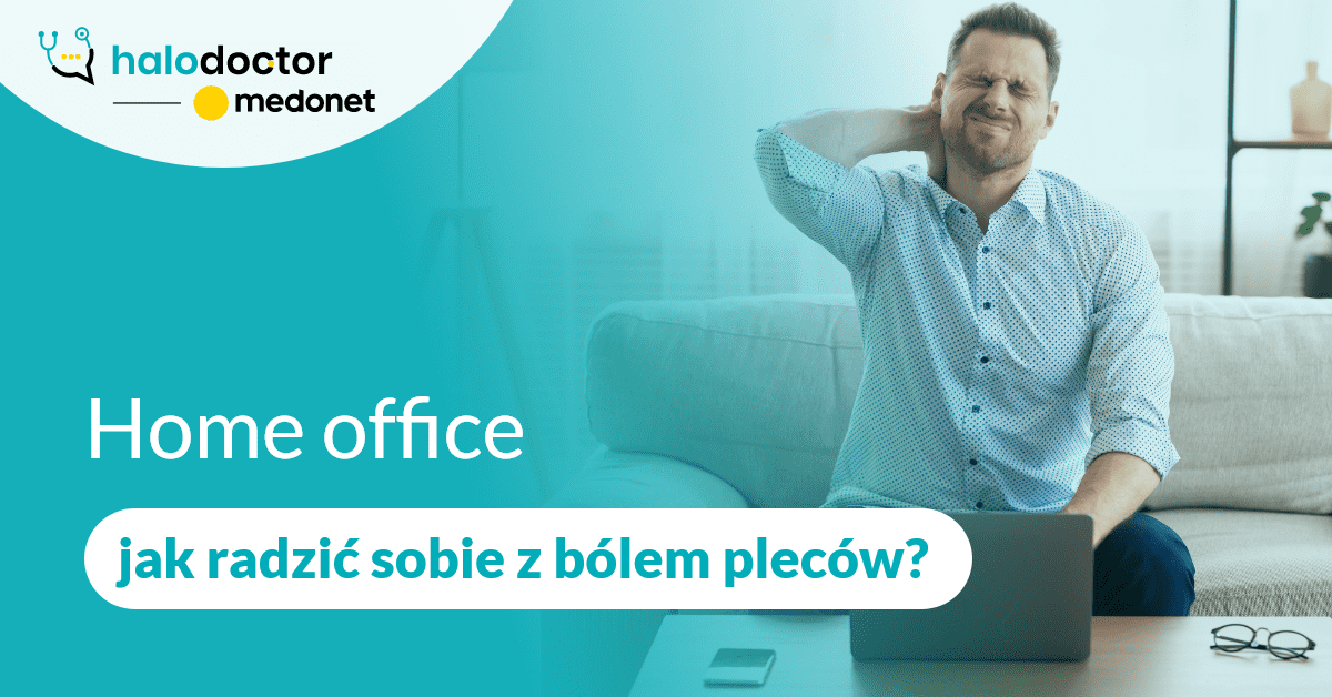 Home office - jak radzić sobie z bólem pleców?