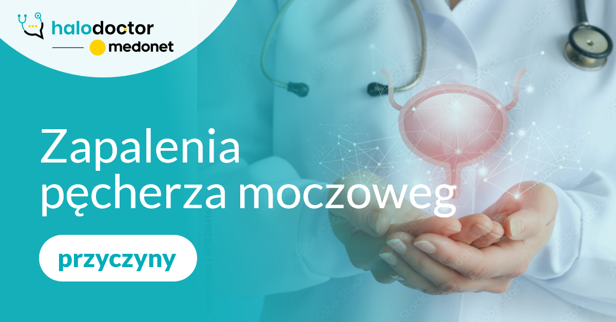 Zapalenia pęcherza moczowego - przyczyny