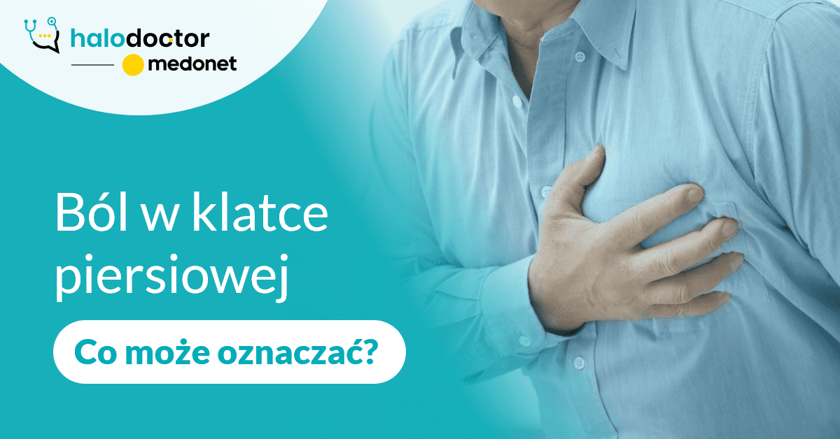 Ból w klatce piersiowej - co może oznaczać?