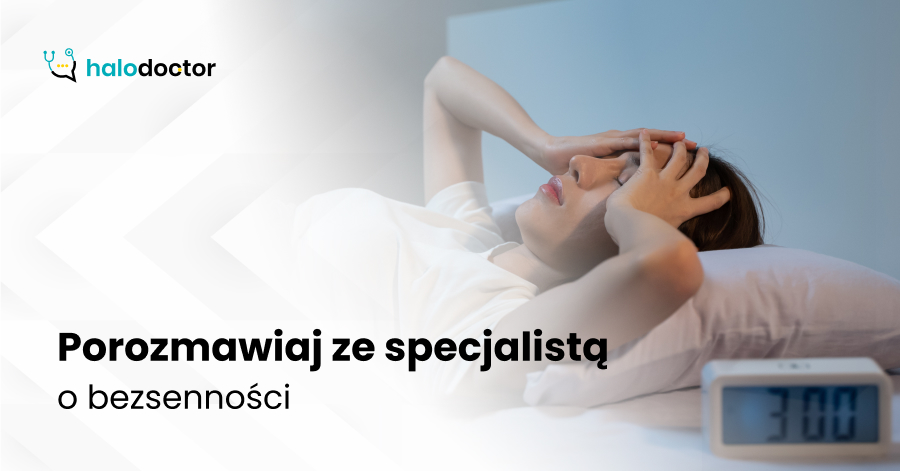 Porozmawiaj ze specjalistą o bezsenności 