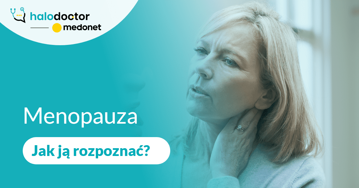 Menopauza - jak ją rozpoznać?