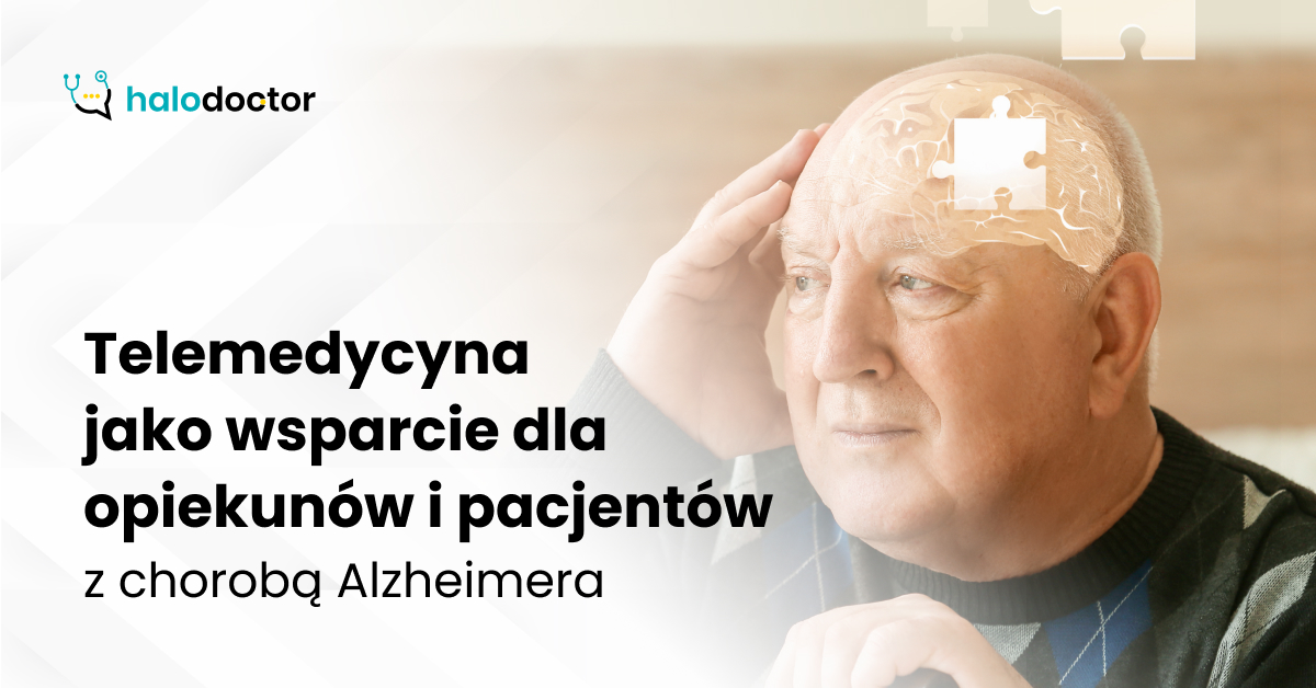 Telemedycyna jako wsparcie dla opiekunów i pacjentów z chorobą Alzheimera