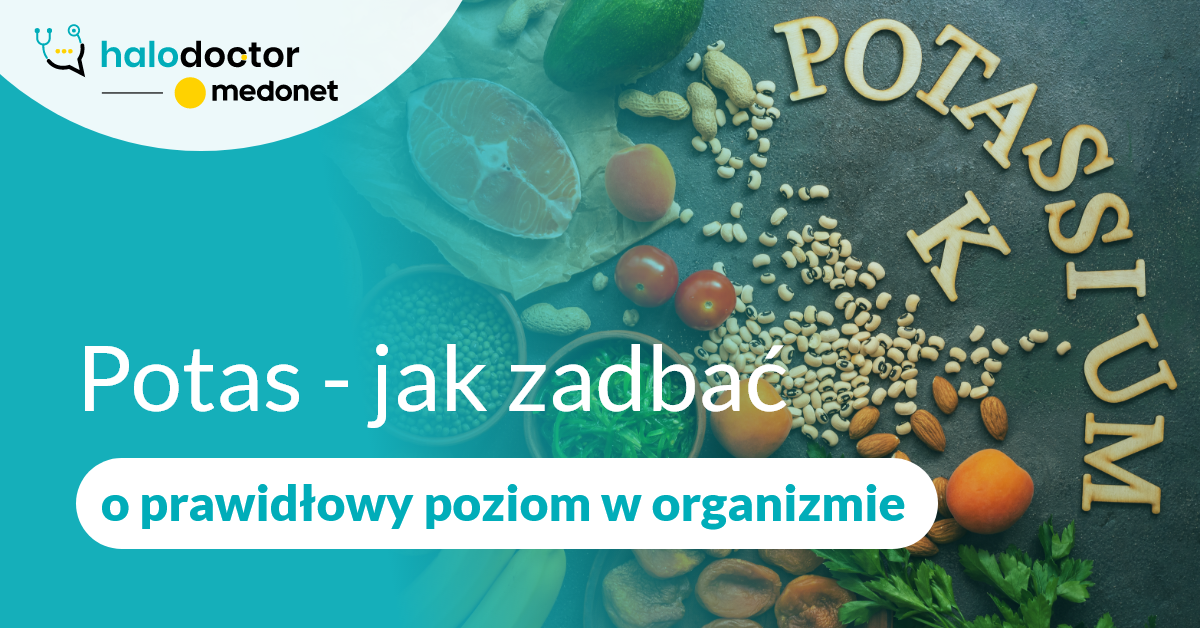 Potas, jak zadbać o prawidłowy poziom w organizmie