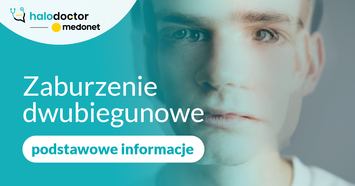 Zaburzenie dwubiegunowe – podstawowe informacje